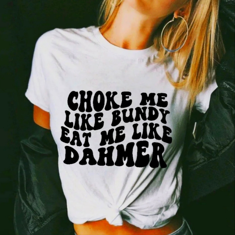 Choke me tshirt